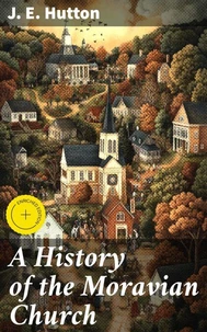 A History of the Moravian Church