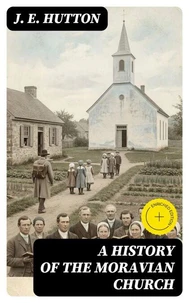 A History of the Moravian Church