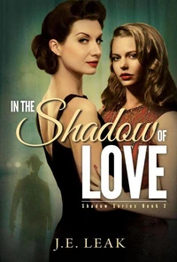 In the Shadow of Love: A Lesbian Historical Novel (Shadow Series Book 2)