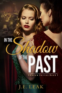 In the Shadow of the Past: A Lesbian Historical Novel (Shadow Series Book 1)