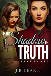 In the Shadow of Truth: A Lesbian Historical Novel (Shadow Series Book 3)