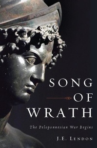 J. E. Lendon - Song of Wrath - The Peloponnesian War Begins.