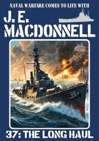 The Long Haul (A World War 2 Naval Adventure)