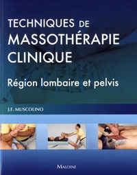 J.E Muscolino - Techniques de massothérapie clinique - Région lombaire et pelvis.