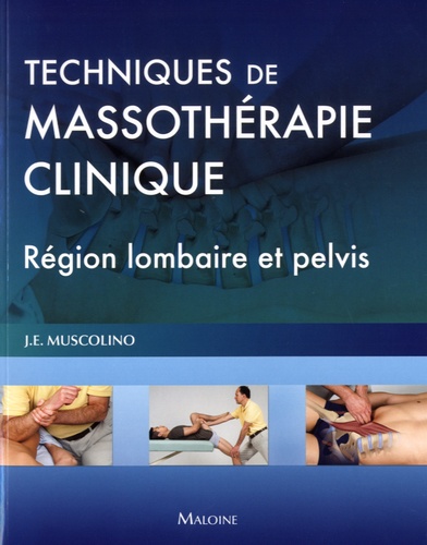 J.E Muscolino - Techniques de massothérapie clinique - Région lombaire et pelvis.