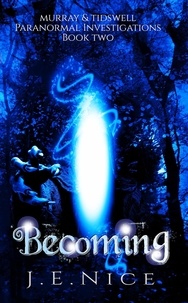 Téléchargement de manuels pdf Becoming - Murray And Tidswell Paranormal Investigations, #2