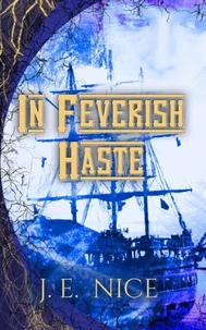 In Feverish Haste