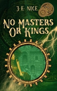  J E Nice - No Masters Or Kings - No Masters Or Kings, #1.