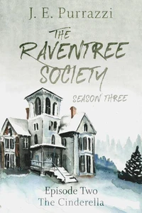 The Raventree Society, S3E2: The Cinderella