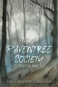  J.E. Purrazzi - The Raventree Society: Season One Complete Collection - The Raventree Society, #16.