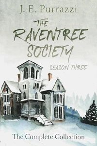 The Raventree Society Season Three Complete Collection