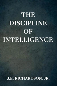 The Discipline of Intelligence