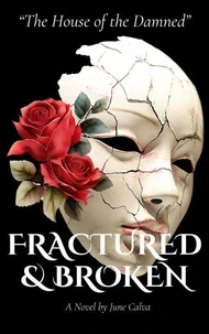 The House of the Damned' Fractured &amp; Broken