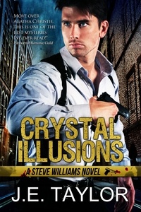  J.E. Taylor - Crystal Illusions - A Steve Williams Novel, #5.