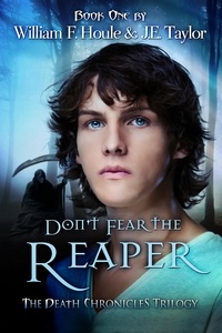  J.E. Taylor et  William F. Houle - Don't Fear the Reaper - The Death Chronicles, #1.