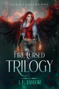  J.E. Taylor - Fire Cursed Trilogy - Fire Cursed, #4.