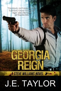  J.E. Taylor - Georgia Reign - A Steve Williams Novel, #4.