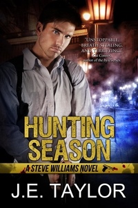  J.E. Taylor - Hunting Season - A Steve Williams Novel, #3.
