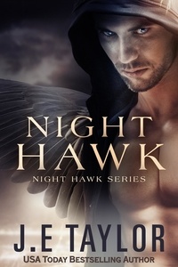  J.E. Taylor - Night Hawk - Night Hawk Series, #1.