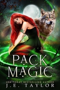  J.E. Taylor - Pack Magic: A Shades of Night Sequel - Shades of Night, #4.