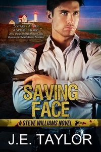  J.E. Taylor - Saving Face - A Steve Williams Novel, #6.