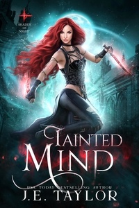  J.E. Taylor - Tainted Mind - Shades of Night, #3.