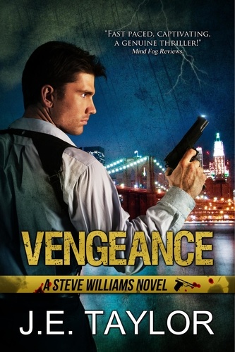  J.E. Taylor - Vengeance - A Steve Williams Novel, #2.