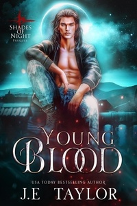  J.E. Taylor - Young Blood - Shades of Night, #0.