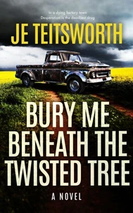 Bury Me Beneath the Twisted Tree