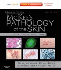 J. Eduardo Calonje et Thomas Brenn - McKee's Pathology of the Skin - Expert Consult - Online and Print 2 Vol Set.