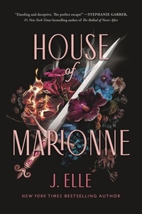 J. Elle - House of Marionne - Bridgerton meets Fourth Wing in this Sunday Times and New York Times bestseller.
