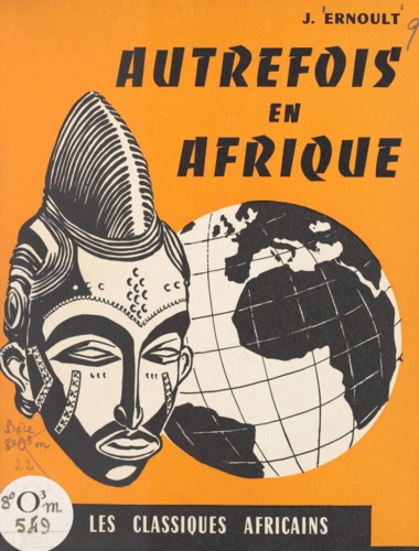 Autrefois en Afrique. Histoire de l'Afrique occidentale, cours élémentaire 2e année