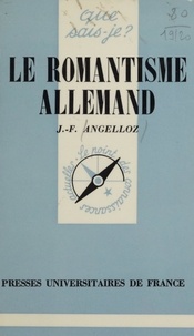J-F Angelloz - Le Romantisme allemand.