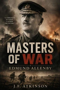 Masters of War: Edmund Allenby