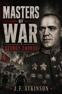 Masters of War: Georgy Zhukov