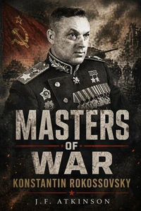 Masters of War: Konstantin Rokossovsky