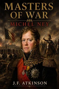 Masters of War: Michel Ney