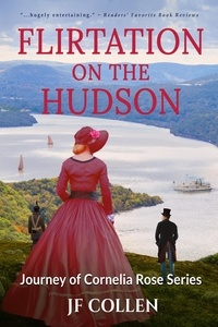  J.F. Collen - Flirtation on the Hudson - Journey of Cornelia Rose, #1.