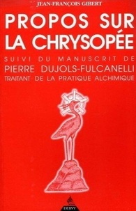 J-F Gibert - Propos Sur La Chrysopee.