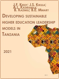 J.F. Kessy et J.S. Kikula - Developing sustainable higher education leadership models in Tanzania.