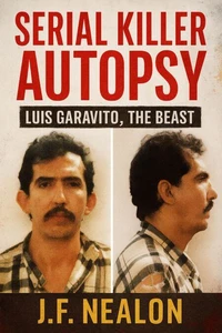 Serial Killer Autopsy: Luis Garavito, The Beast