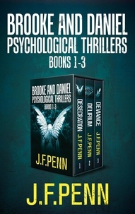  J.F.Penn - Brooke and Daniel Psychological Thrillers Books 1-3: Desecration, Delirium, Deviance.