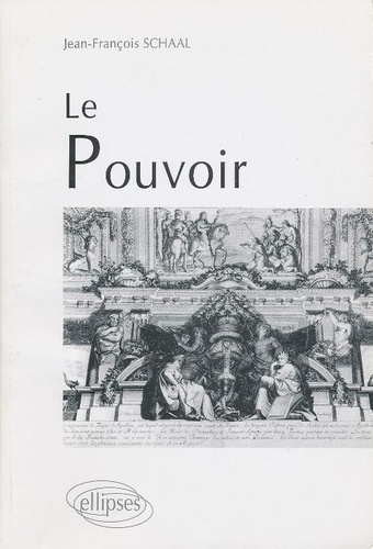 J-F Schaal - Le pouvoir.