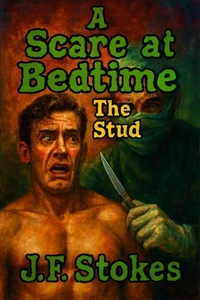 A Scare at Bedtime: The Stud