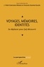 J. Fidel Corcuera Manso et Antonio Gaspar Galan - Voyages, mémoires, identités - Se déplacer pour (se) découvrir.