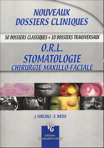 J Forcioli et E Weiss - ORL Stomatologie Chirurgie maxillo-faciale.