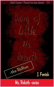 Diary of Little Ms. Rebirth - the ReRun