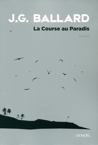 J. G. Ballard - La Course au Paradis.