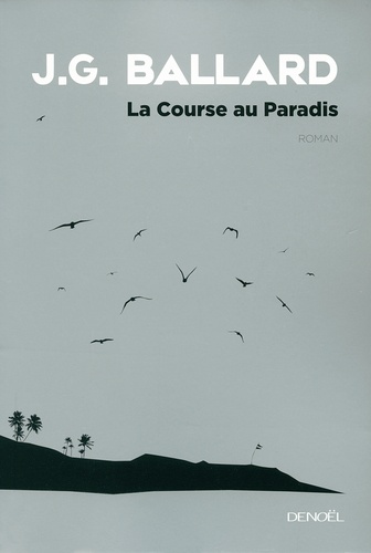J. G. Ballard - La Course au Paradis.