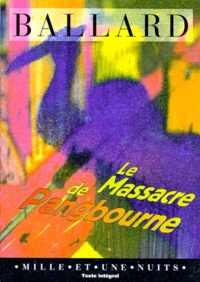 J. G. Ballard - Le massacre de Pangbourne.